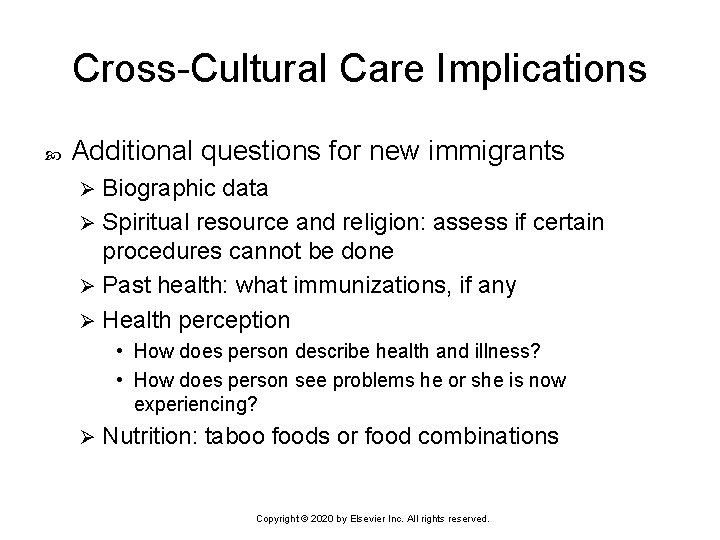 Cross-Cultural Care Implications Additional questions for new immigrants Biographic data Ø Spiritual resource and