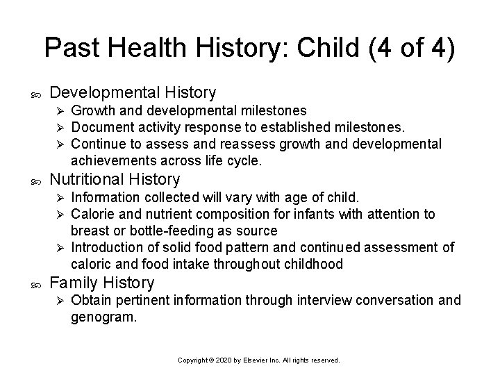 Past Health History: Child (4 of 4) Developmental History Ø Ø Ø Growth and