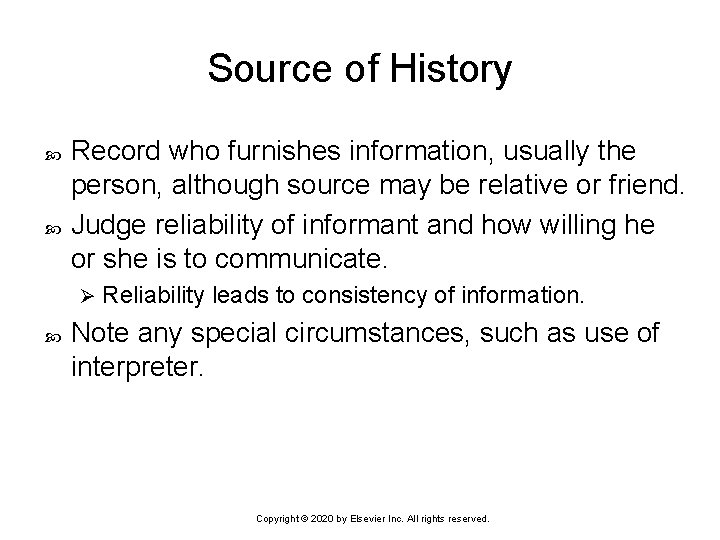Source of History Record who furnishes information, usually the person, although source may be