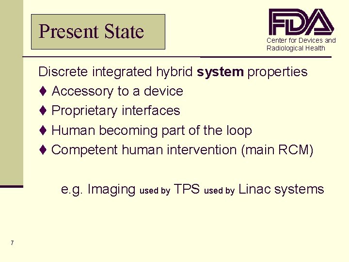 Present State Center for Devices and Radiological Health Discrete integrated hybrid system properties t