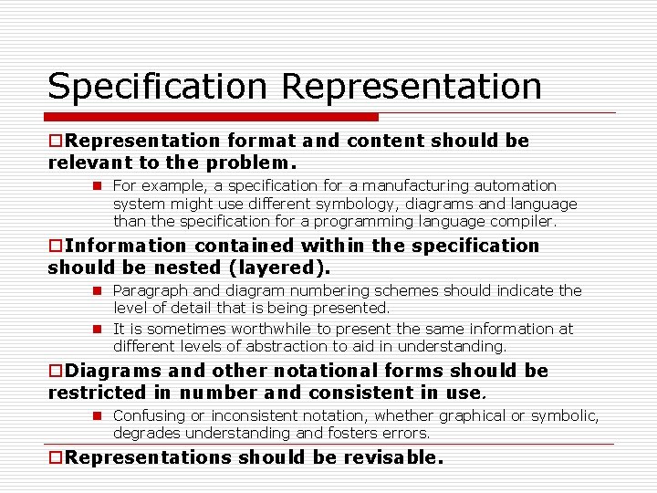 Specification Representation o. Representation format and content should be relevant to the problem. n