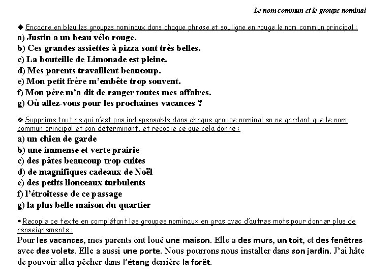 Le nom commun et le groupe nominal u Encadre en bleu les groupes nominaux