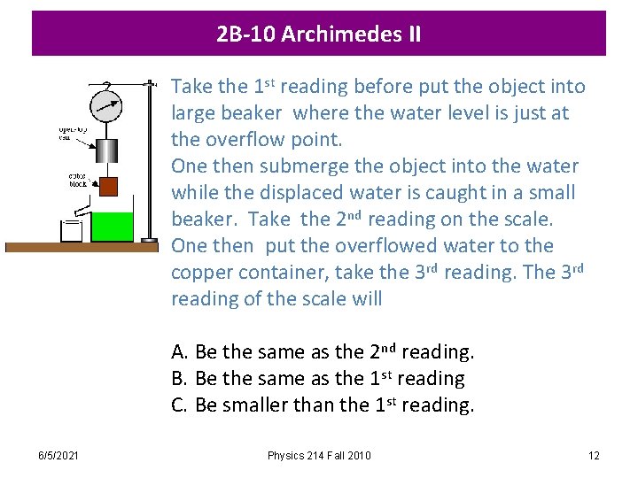 2 B-10 Archimedes II Take the 1 st reading before put the object into