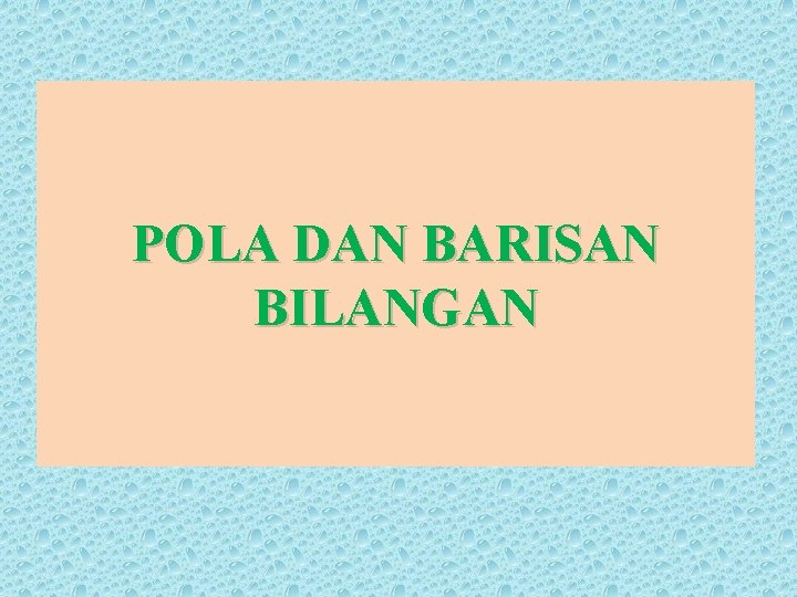 POLA DAN BARISAN BILANGAN 