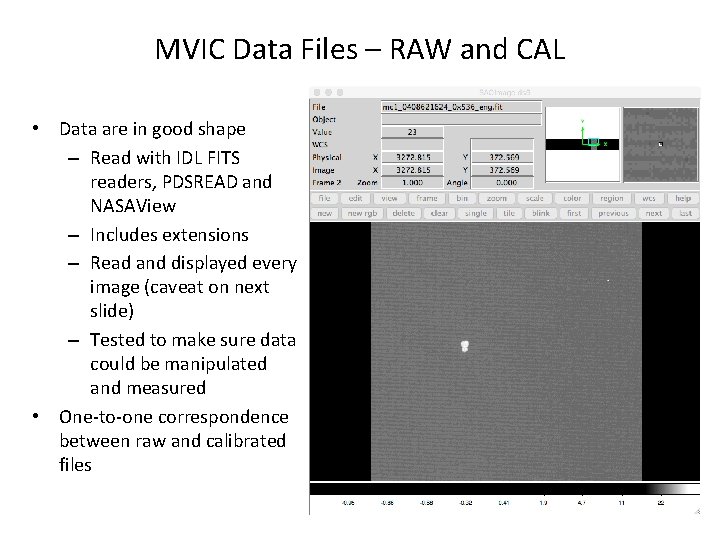 MVIC Data Files – RAW and CAL • Data are in good shape – MVIC Data Files – RAW and CAL • Data are in good shape –