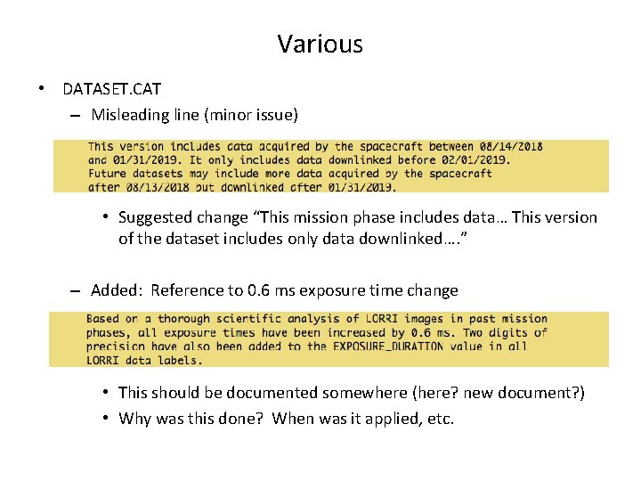 Various • DATASET. CAT – Misleading line (minor issue) • Suggested change “This mission Various • DATASET. CAT – Misleading line (minor issue) • Suggested change “This mission