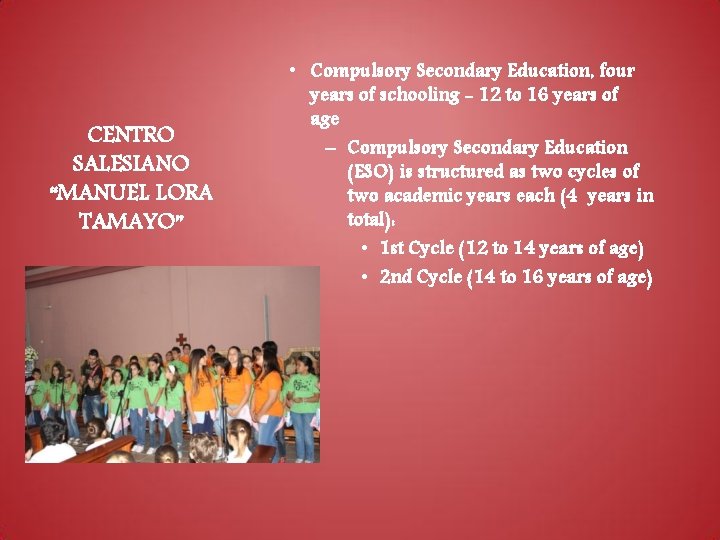 CENTRO SALESIANO “MANUEL LORA TAMAYO” • Compulsory Secondary Education, four years of schooling - CENTRO SALESIANO “MANUEL LORA TAMAYO” • Compulsory Secondary Education, four years of schooling -