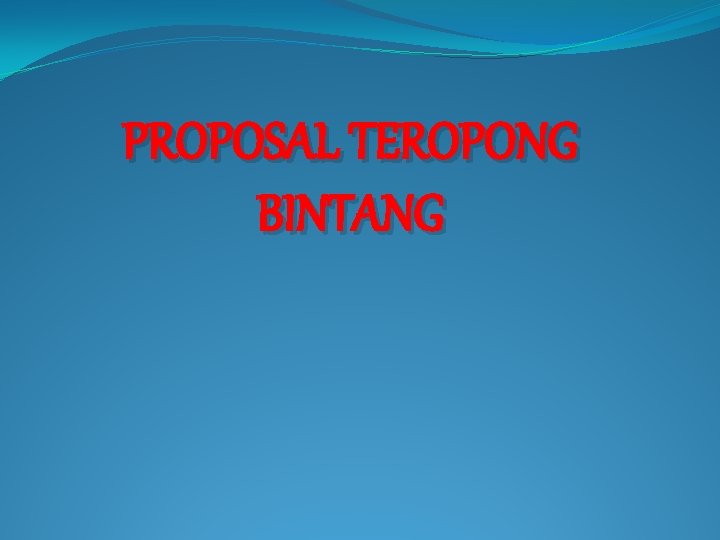 PROPOSAL TEROPONG BINTANG 
