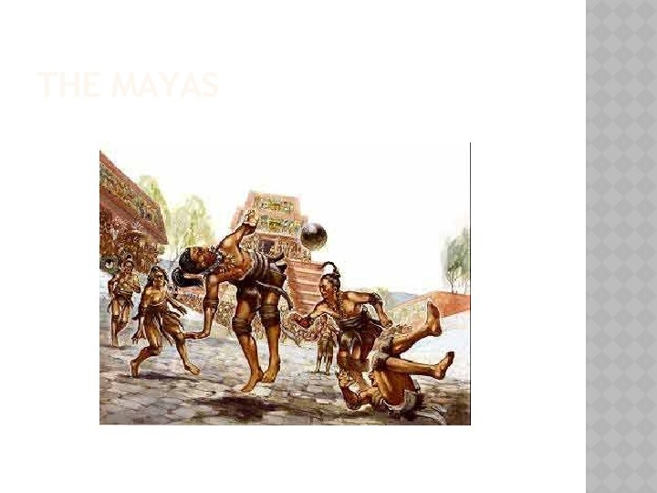 THE MAYAS 