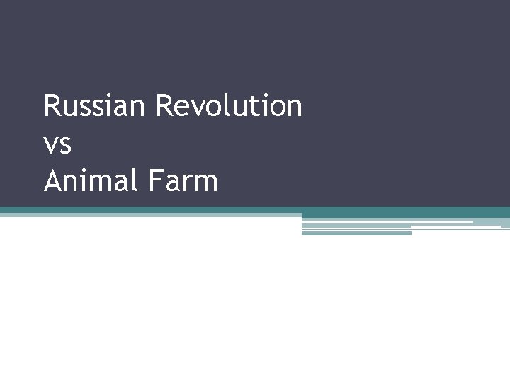 Russian Revolution vs Animal Farm 