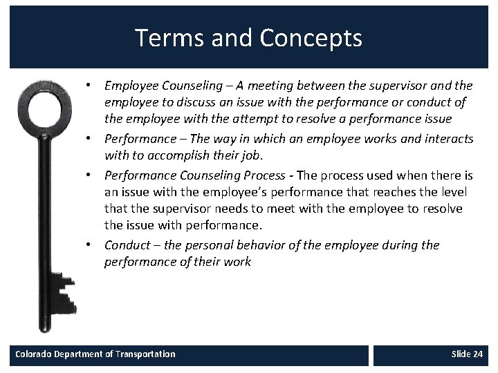 Terms and Concepts • Employee Counseling – A meeting between the supervisor and the