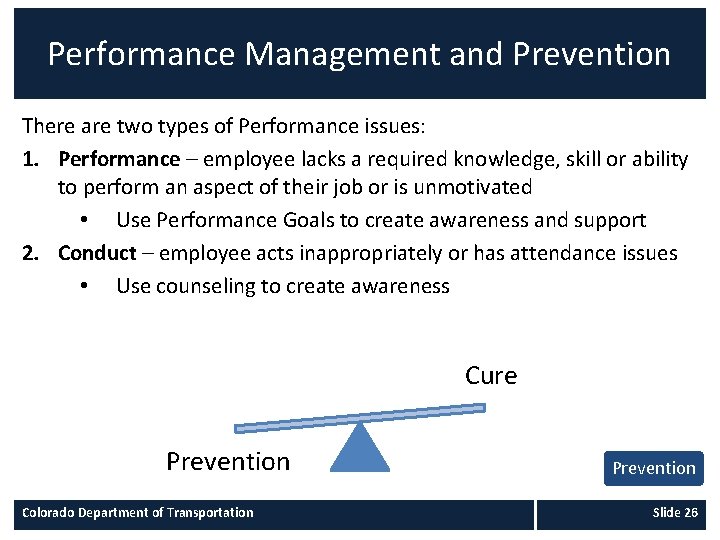 Performance Management and Prevention There are two types of Performance issues: 1. Performance –