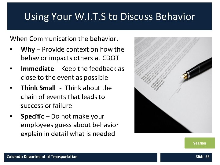 Using Your W. I. T. S to Discuss Behavior When Communication the behavior: •
