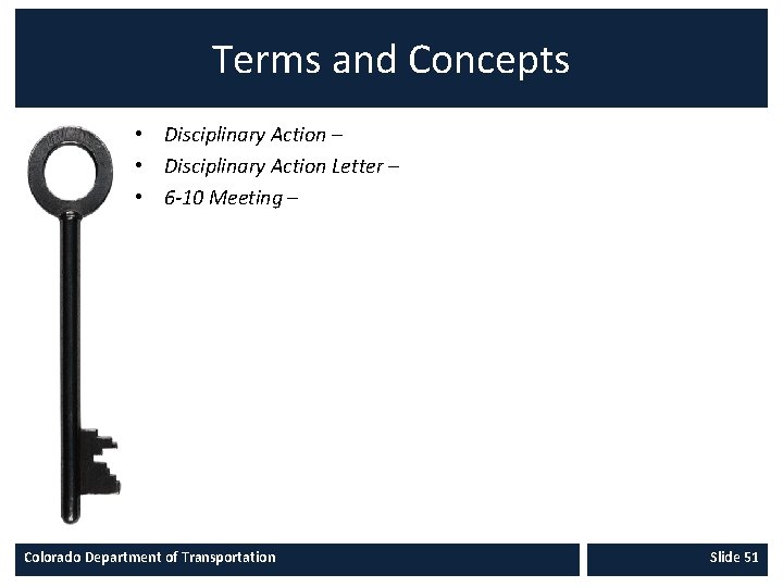 Terms and Concepts • Disciplinary Action – • Disciplinary Action Letter – • 6