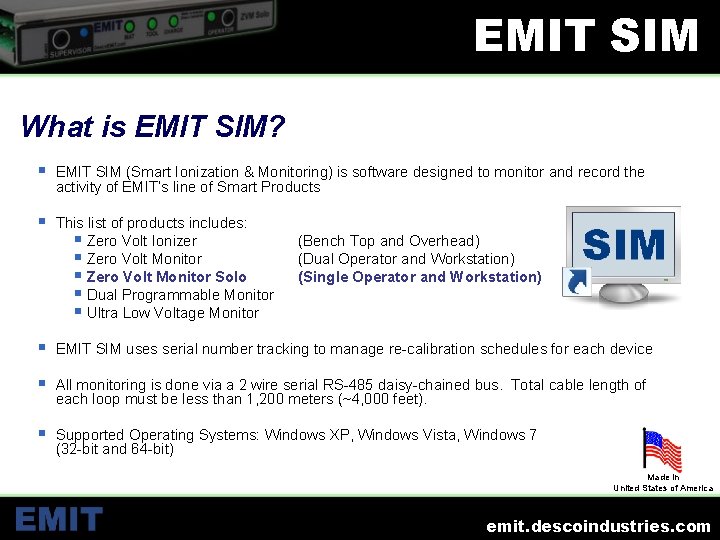 EMIT SIM What is EMIT SIM? § EMIT SIM (Smart Ionization & Monitoring) is