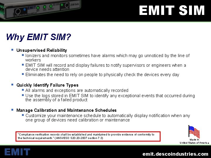 EMIT SIM Why EMIT SIM? § Unsupervised Reliability § Ionizers and monitors sometimes have