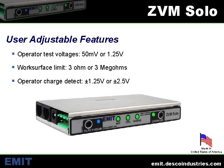 ZVM Solo User Adjustable Features § Operator test voltages: 50 m. V or 1.