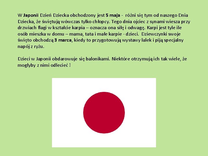 W Japonii Dzień Dziecka obchodzony jest 5 maja - różni się tym od naszego