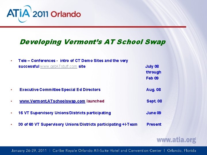 Developing Vermont’s AT School Swap • Tele – Conferences - intro of CT Demo
