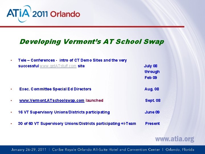 Developing Vermont’s AT School Swap • Tele – Conferences - intro of CT Demo