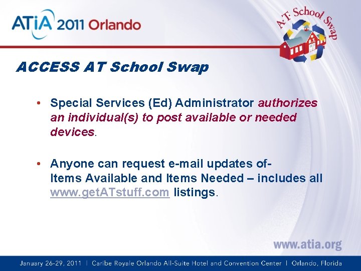 ACCESS AT School Swap • Special Services (Ed) Administrator authorizes an individual(s) to post