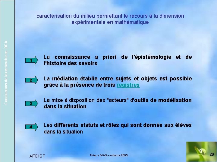 Conclusions de la recherche en DEA caractérisation du milieu permettant le recours à la