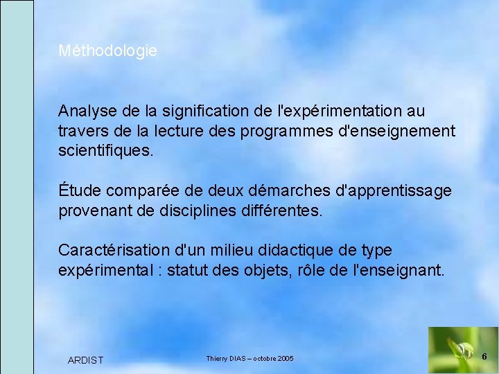 Méthodologie Analyse de la signification de l'expérimentation au travers de la lecture des programmes