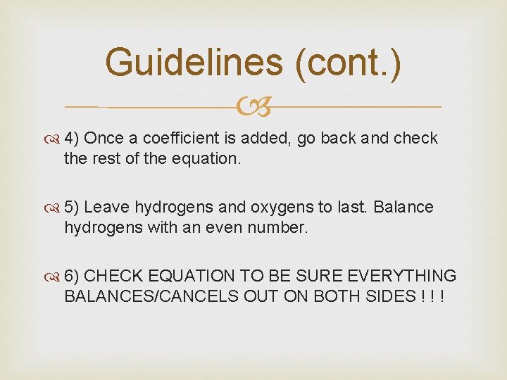 Guidelines (cont. ) 4) Once a coefficient is added, go back and check the