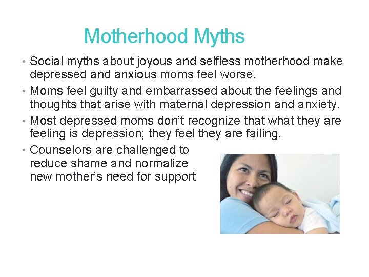 24 Motherhood Myths • Social myths about joyous and selfless motherhood make depressed anxious 24 Motherhood Myths • Social myths about joyous and selfless motherhood make depressed anxious