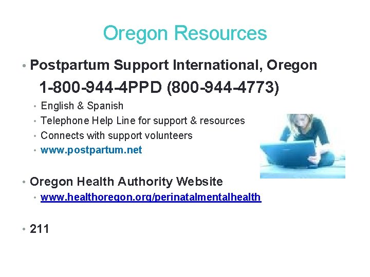 35 Oregon Resources • Postpartum Support International, Oregon 1 -800 -944 -4 PPD (800 35 Oregon Resources • Postpartum Support International, Oregon 1 -800 -944 -4 PPD (800