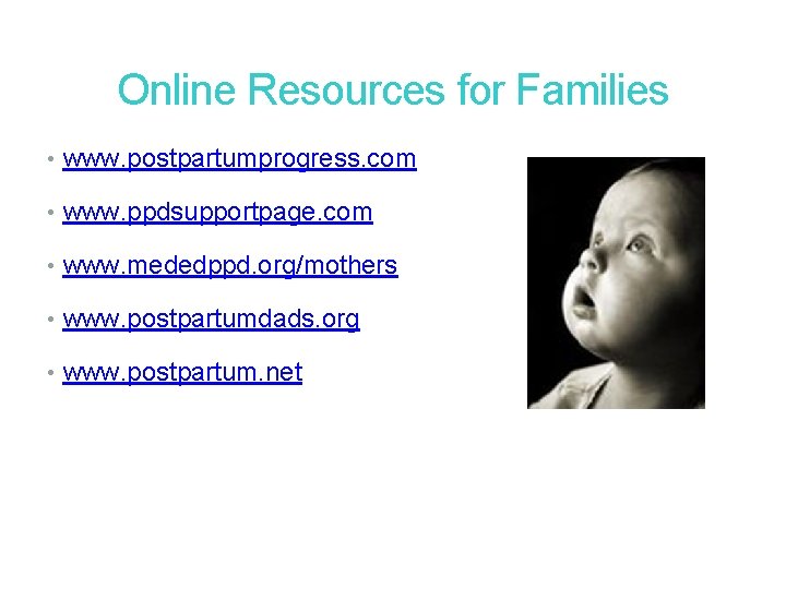 37 Online Resources for Families • www. postpartumprogress. com • www. ppdsupportpage. com • 37 Online Resources for Families • www. postpartumprogress. com • www. ppdsupportpage. com •