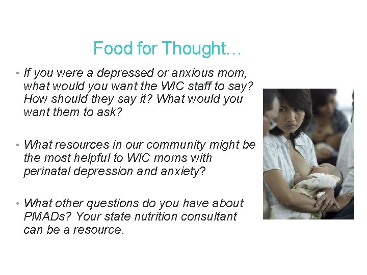 39 Food for Thought… • If you were a depressed or anxious mom, what 39 Food for Thought… • If you were a depressed or anxious mom, what