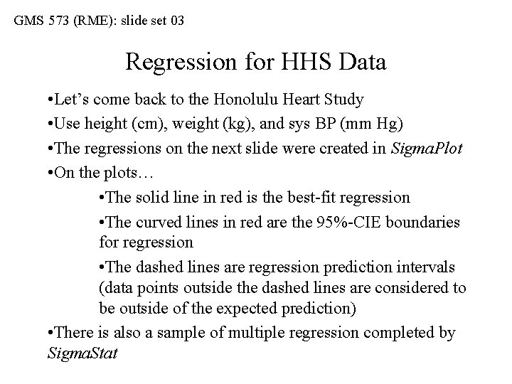 GMS 573 (RME): slide set 03 Regression for HHS Data • Let’s come back