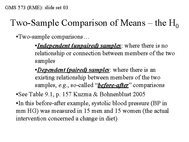 GMS 573 (RME): slide set 03 Two-Sample Comparison of Means – the H 0