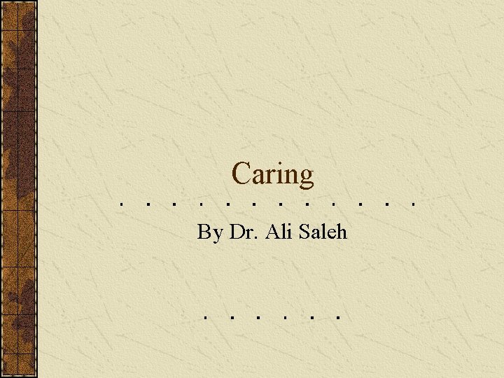 Caring By Dr. Ali Saleh 