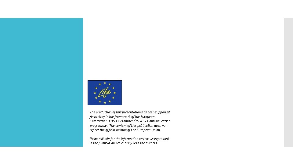 The production of this presentation has been supported financially in the framework of the