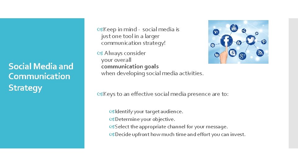  Keep in mind - social media is just one tool in a larger