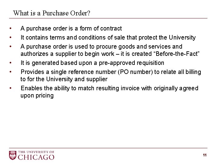 What is a Purchase Order? • • • A purchase order is a form