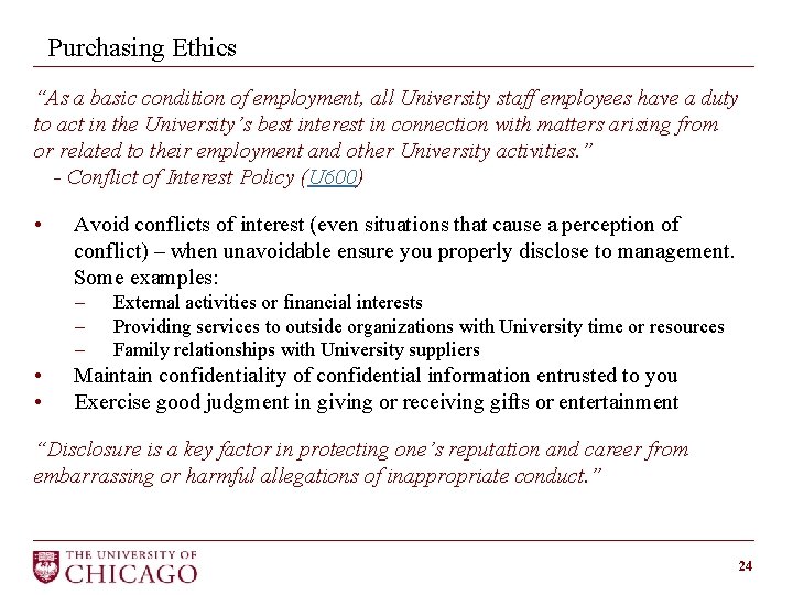 Purchasing Ethics “As a basic condition of employment, all University staff employees have a