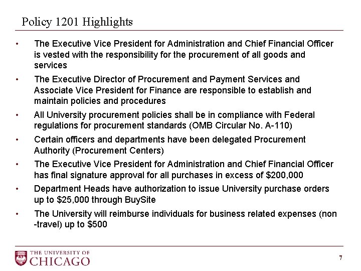 Policy 1201 Highlights • The Executive Vice President for Administration and Chief Financial Officer