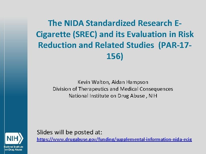 The NIDA Standardized Research ECigarette (SREC) and its Evaluation in Risk Reduction and Related