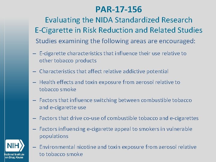 PAR-17 -156 Evaluating the NIDA Standardized Research E-Cigarette in Risk Reduction and Related Studies