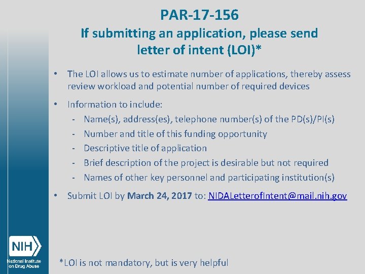 PAR-17 -156 If submitting an application, please send letter of intent (LOI)* • The