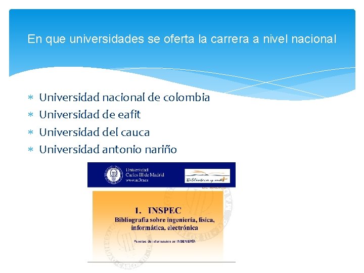 En que universidades se oferta la carrera a nivel nacional Universidad nacional de colombia