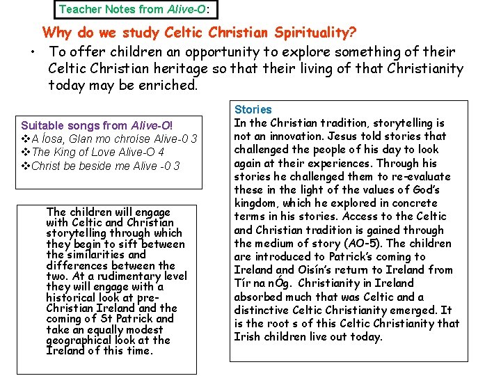 Teacher Notes from Alive-O: Why do we study Celtic Christian Spirituality? • To offer