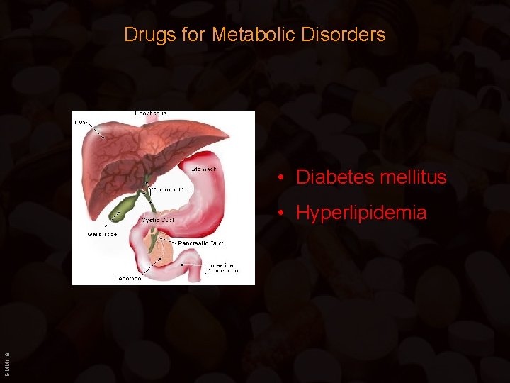 Drugs for Metabolic Disorders • Diabetes mellitus BIMM 118 • Hyperlipidemia 