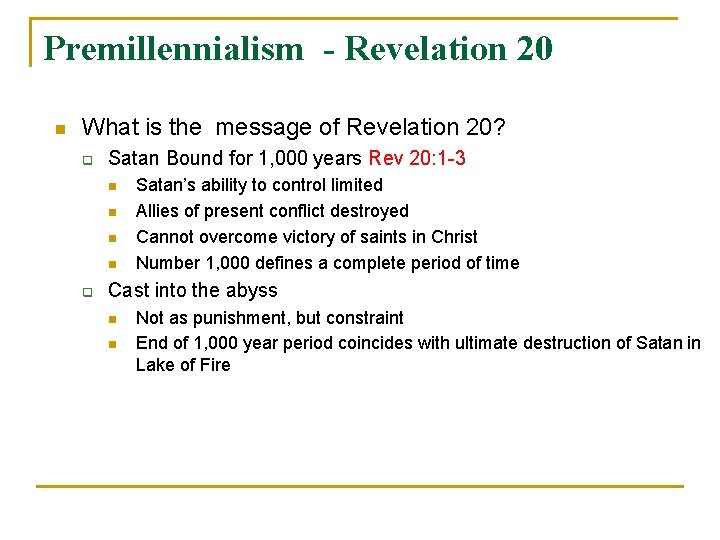 Premillennialism - Revelation 20 n What is the message of Revelation 20? q Satan