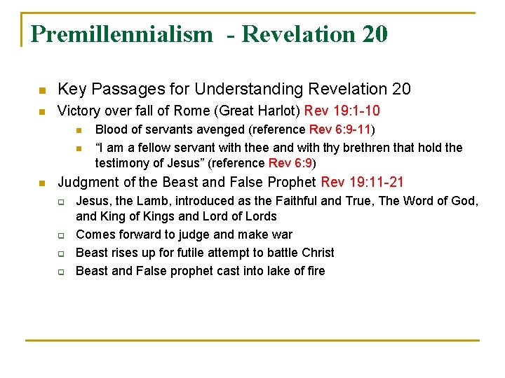 Premillennialism - Revelation 20 n Key Passages for Understanding Revelation 20 n Victory over