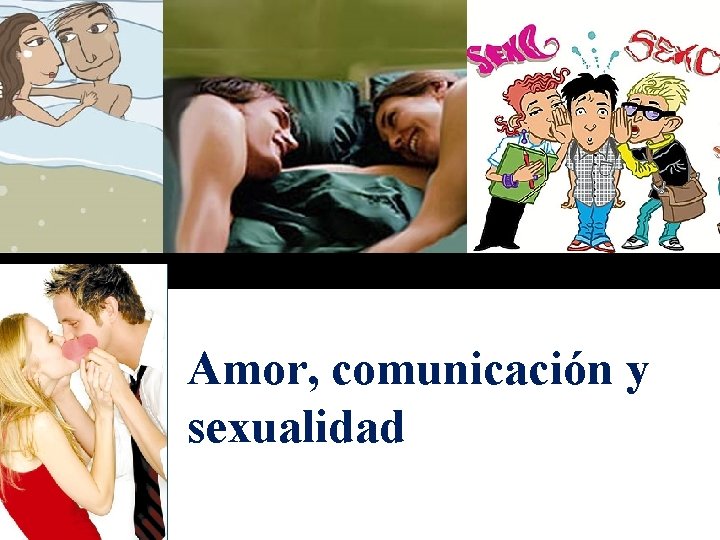 Amor, comunicación y sexualidad 