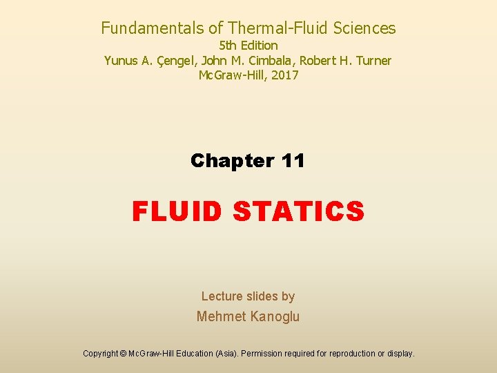 Fundamentals of Thermal-Fluid Sciences 5 th Edition Yunus A. Çengel, John M. Cimbala, Robert